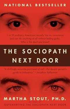 The Sociopath Next Door, written by Martha Stout