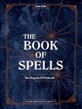 Read The Book of Spells: The Magick of Witchcraft [A Spell Book for Witches], written by Jamie Della