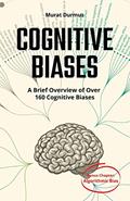 Read COGNITIVE BIASES - A Brief Overview of Over 160 Cognitive Biases: + Bonus Chapter: Algorithmic Bias, written by Murat Durmus Read COGNITIVE BIASES - A Brief Overview of Over 160 Cognitive Biases: + Bonus Chapter: Algorithmic Bias, written by Murat Durmus