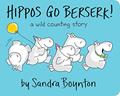Read Hippos Go Berserk!, written by Sandra Boynton