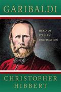 Read Garibaldi: Hero of Italian Unification: Hero of Italian Unification, written by Christopher Hibbert