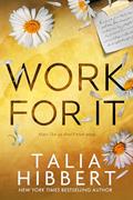 Read Work for It: A Small-Town MM Romance, written by Talia Hibbert