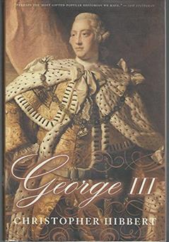 George III: A Personal History, written by Christopher Hibbert
