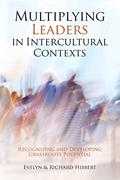 Read Multiplying Leaders in Intercultural Contexts: Recognizing and Developing Grassroots Potential, written by Evelyn Hibbert; Richard Hibbert