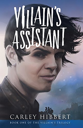 Read Villain's Assistant (Villain's Trilogy Book 1), written by Carley Hibbert