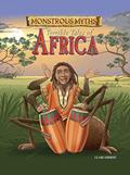 Read Monstrous Myths: Terrible Tales of Africa, written by Clare Hibbert Read Monstrous Myths: Terrible Tales of Africa, written by Clare Hibbert