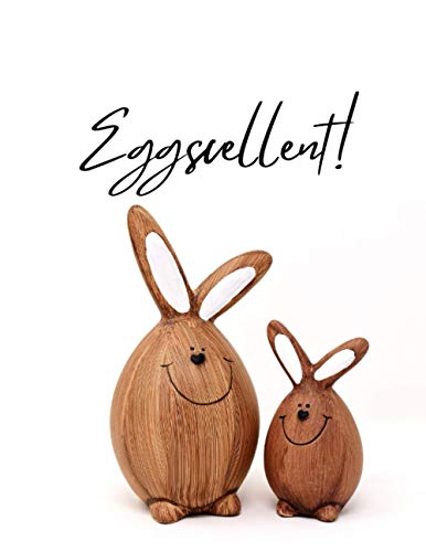 Read Eggscellent!: A 8.5x11" 32 Page Coloring Book perfect for Easter! Easter Coloring book for boyfriends!, written by Easter Bonny