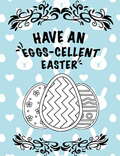Read Have an EGGS-CELLENT Easter: Big Eggs Coloring Book, written by Cute Teddy Bear