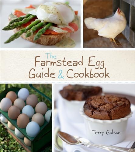 Read The Farmstead Egg Guide & Cookbook, written by Terry Golson