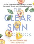 Read The Clear Skin Cookbook: The vital vitamins and magic minerals you need for smooth, blemish-free, younger-looking skin, written by Dale Pinnock