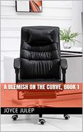 Read A Blemish on the Curve, Book 1, written by Joyce Julep
