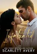 Read Infatuated: An Angsty Romance (Infatuation Duet Book 1), written by Scarlett Avery