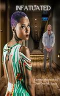 Read Infatuated, written by Dee Dee M. Scott; Ahsyad Publication
