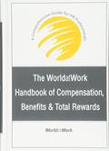 Read The WorldatWork Handbook of Compensation, Benefits and Total Rewards: A Comprehensive Guide for HR Professionals, written by WorldatWork Read The WorldatWork Handbook of Compensation, Benefits and Total Rewards: A Comprehensive Guide for HR Professionals, written by WorldatWork