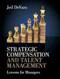 Read Strategic Compensation and Talent Management: Lessons for Managers, written by Jed DeVaro