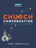 Read Church Compensation, Second Edition: From Strategic Plan to Compliance, written by Elaine  L. Sommerville