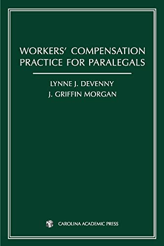 Read Workers' Compensation Practice for Paralegals, written by Lynne J. DeVenny; J. Griffin Morgan