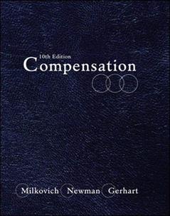 Compensation, written by George Milkovich; Jerry Newman; Barry Gerhart