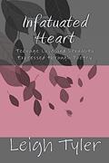 Read Infatuated Heart: Teenage Love and Sexuality Expressed through Poetry, written by Leigh Tyler