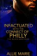 Read Infatuated With The Connect Of Philly: The Black Brothers, written by Allie Marie