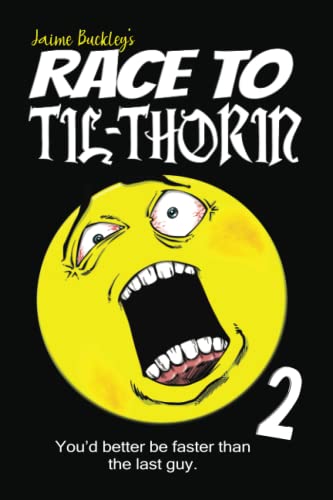 Read Race to Til-Thorin, written by Jaime Buckley Read Race to Til-Thorin, written by Jaime Buckley