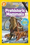 Read Prehistoric Mammals (National Geographic Kids Readers), written by Kathleen Zoehfeld