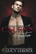 Read Calen's Captive: A Singular Obsession Book Two, written by Lucy Leroux