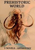Read 3 Prehistoric World Novels: Boxed Set, written by Jack London; Stanley Waterloo; Charles G.D. Roberts