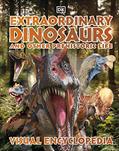 Read Extraordinary Dinosaurs and Other Prehistoric Life Visual Encyclopedia (DK Children's Visual Encyclopedias), written by DK