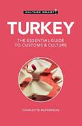 Read Turkey - Culture Smart!: The Essential Guide to Customs & Culture, written by Charlotte McPherson; Culture Smart!