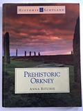 Read Prehistoric Orkney: (Historic Scotland Series), written by Anna Ritchie