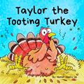 Read Taylor the Tooting Turkey: A Story About a Turkey Who Toots (Farts) (Farting Adventures), written by Humor Heals Us