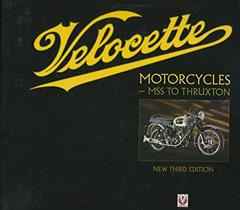 Velocette Motorcycles - MSS to Thruxton: New Third Edition, written by Rod Burris