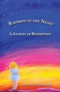 Read Rainbow in the Night: A Journey of Redemption, written by Jane Goldie Winn MSS