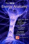 Read The NEW Energy Anatomy: Nine new views of human energy That don?t require any cl (Best Practices in Energy Medicine), written by Dickson MSS, M, Bruce
