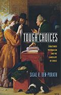 Read Tough Choices: Structured Paternalism and the Landscape of Choice, written by Sigal R. Ben-Porath