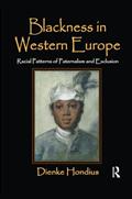 Read Blackness in Western Europe: Racial Patterns of Paternalism and Exclusion, written by Dienke Hondius