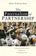 Read The Paternalism of Partnership: A Postcolonial Reading of Identity in Development Aid, written by Maria Eriksson Baaz