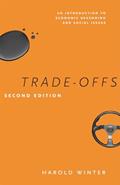 Read Trade-Offs: An Introduction to Economic Reasoning and Social Issues, Second Edition, written by Harold Winter