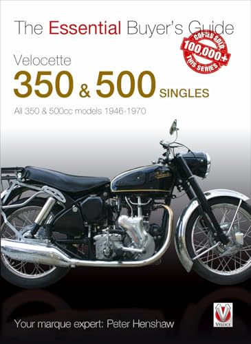 Read Velocette 350 & 500 Singles 1946 to 1970 (Essential Buyer's Guide), written by Peter Henshaw