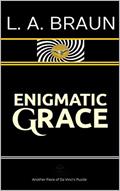 Read Enigmatic Grace (Hot Topics of Intrigue), written by L. A. Braun Read Enigmatic Grace (Hot Topics of Intrigue), written by L. A. Braun