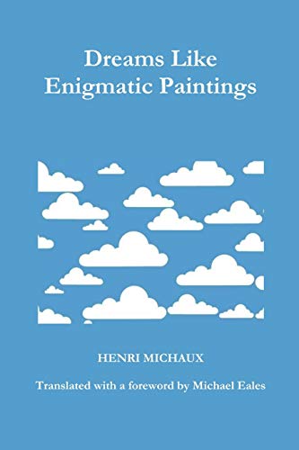 Read Dreams Like Enigmatic Paintings, written by Michael Eales Read Dreams Like Enigmatic Paintings, written by Michael Eales