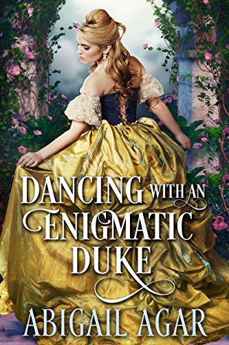 Read Dancing with an Enigmatic Duke: A Historical Regency Romance Book (Love and Secrets of the Ton), written by Abigail Agar