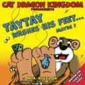 Read Cat Dragon Kingdom Purrrrzents Taytay Washes His Feet... Maybe?, written by Mia Bigelow