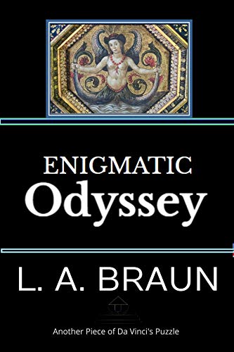 Read Enigmatic Odyssey (Rebus Secrets in the Classics), written by L. A. Braun
