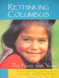 Read Rethinking Columbus: The Next 500 Years, written by Bill Bigelow; Bob Peterson