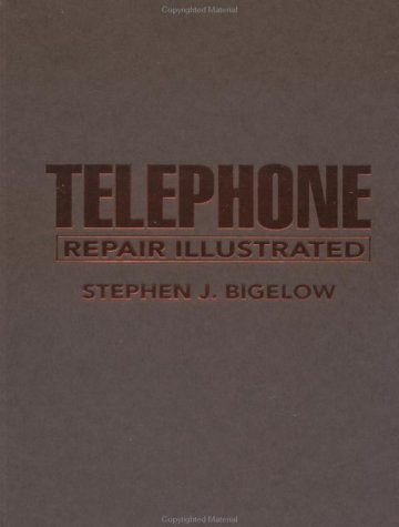 Read Telephone Repair Illustrated, written by Stephen J. Bigelow