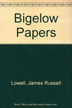 Bigelow Papers, written by James Russell Lowell
