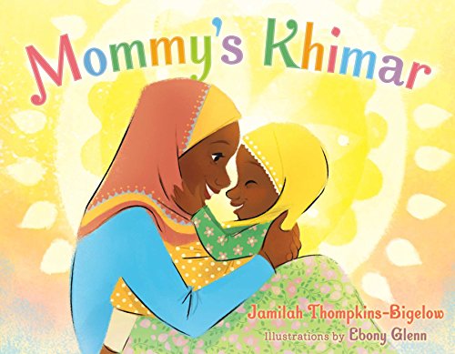 Read Mommy's Khimar, written by Jamilah Thompkins-Bigelow