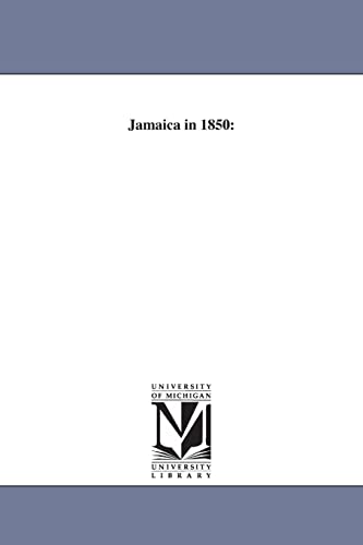 Read Jamaica in 1850: Or; the Effects of Sixteen Years of Freedom on a Slave Colony, written by John Bigelow